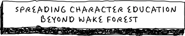 Spreading Character Education Beyond Wake Forest